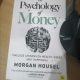 Book Review: The Psychology of Money: Timeless Lessons on Wealth, Greed and Happiness by Morgan Housel