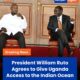 President Ruto Agrees to Give Uganda Access to the Indian Ocean