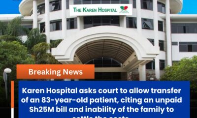 Karen Hospital Moves to Court Over Sh25 Million Bill for 83-Year-Old Patient